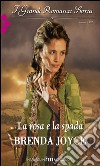 La rosa e la spada: I Grandi Romanzi Storici. E-book. Formato EPUB ebook