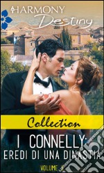 Collection - I Connelly: eredi di una dinastia 1: Harmony Destiny. E-book. Formato EPUB ebook