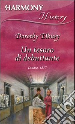 Un tesoro di debuttante. E-book. Formato EPUB ebook