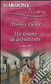 Un tesoro di debuttante. E-book. Formato EPUB ebook di Dorothy Elbury