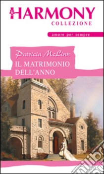 Il matrimonio dell'anno: Harmony Collezione. E-book. Formato EPUB ebook di Patricia McLinn