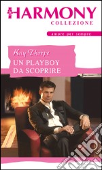 Un playboy da scoprire: Harmony Collezione. E-book. Formato EPUB ebook