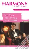 Un playboy da scoprire: Harmony Collezione. E-book. Formato EPUB ebook