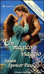 Un magico viaggio: I Grandi Romanzi Storici. E-book. Formato EPUB