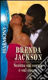 Scritto sul corpo e sul cuore. E-book. Formato EPUB ebook di Brenda Jackson