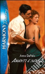 Amanti e nemici: Harmony Destiny. E-book. Formato EPUB ebook