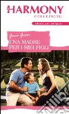 Una madre per i miei figli: Harmony Collezione. E-book. Formato EPUB ebook di Grace Green