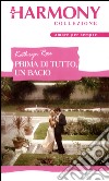 Prima di tutto, un bacio: Harmony Collezione. E-book. Formato EPUB ebook