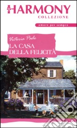 La casa della felicità: Harmony Collezione. E-book. Formato EPUB ebook