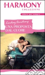 Una proposta dal cuore: Harmony Collezione. E-book. Formato EPUB ebook