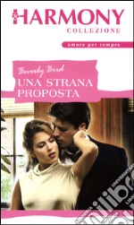 Una strana proposta: Harmony Collezione. E-book. Formato EPUB ebook