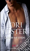 Carezze sul corpo. E-book. Formato EPUB ebook di Lori Foster