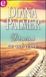 Dimmi se mi ami. E-book. Formato EPUB ebook