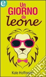 Un giorno da leone: eLit. E-book. Formato EPUB ebook