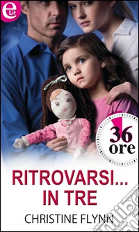 Ritrovarsi... in tre: eLit. E-book. Formato EPUB ebook
