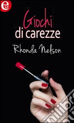 Giochi di carezze: eLit. E-book. Formato EPUB ebook