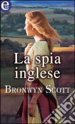 La spia inglese: eLit. E-book. Formato EPUB ebook