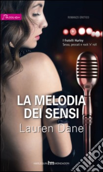 La melodia dei sensi: Harmony Passion. E-book. Formato EPUB ebook di Lauren Dane