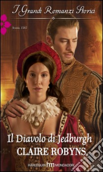 Il Diavolo di Jedburgh: I Grandi Romanzi Storici. E-book. Formato EPUB ebook di Claire Robyns