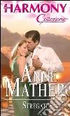 Stregati: Harmony Collezione. E-book. Formato EPUB ebook di Anne Mather