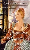 La prigioniera del castello: I Grandi Romanzi Storici. E-book. Formato EPUB ebook di Anne Herries