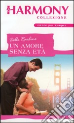 Un amore senza età: Harmony Collezione. E-book. Formato EPUB ebook