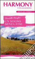 Un sogno senza fine: Harmony Collezione. E-book. Formato EPUB ebook