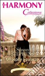 Un'ospite a palazzo: Harmony Collezione. E-book. Formato EPUB ebook