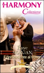 Il pretendente al trono: Harmony Collezione. E-book. Formato EPUB ebook