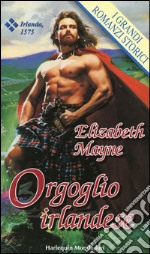 Orgoglio irlandese: I Grandi Romanzi Storici. E-book. Formato EPUB ebook