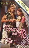 Per volere del re. E-book. Formato EPUB ebook di Diana Hall