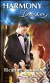 Ricatto o passione?: Harmony Destiny. E-book. Formato EPUB ebook di Metsy Hingle