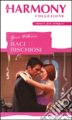 Baci rischiosi: Harmony Collezione. E-book. Formato EPUB ebook