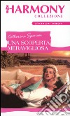 Una scoperta meravigliosa: Harmony Collezione. E-book. Formato EPUB ebook