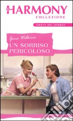 Un sorriso pericoloso: Harmony Collezione. E-book. Formato EPUB ebook