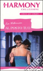 Al posto tuo: Harmony Collezione. E-book. Formato EPUB ebook