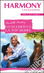 Lo sceriffo e la top model: Harmony Collezione. E-book. Formato EPUB ebook