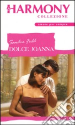 Dolce Joanna: Harmony Collezione. E-book. Formato EPUB ebook