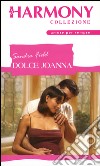 Dolce Joanna: Harmony Collezione. E-book. Formato EPUB ebook