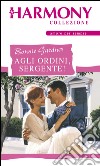 Agli ordini, sergente!: Harmony Collezione. E-book. Formato EPUB ebook di Bonnie Gardner