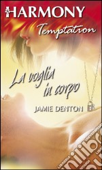 La voglia in corpo. E-book. Formato EPUB ebook