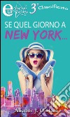 Se quel giorno a New York…(eLit): eLit. E-book. Formato EPUB ebook di Alienor J. O'hara