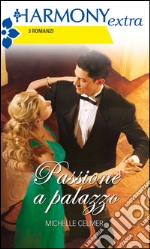 Passione a palazzo. E-book. Formato EPUB ebook