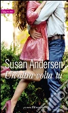 Un'altra volta tu. E-book. Formato EPUB ebook di Susan Andersen