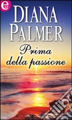 Prima della passione: eLit. E-book. Formato EPUB ebook