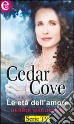 Le età dell'amore: Cedar Cove - Vol.1. E-book. Formato EPUB ebook