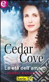 Le età dell'amore: Cedar Cove - Vol.1. E-book. Formato EPUB ebook