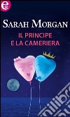 Il principe e la cameriera (eLit): eLit. E-book. Formato EPUB ebook