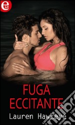 Fuga eccitante (eLit): eLit. E-book. Formato EPUB ebook