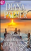 Buon compleanno, Mr Carson. E-book. Formato EPUB ebook di Diana Palmer
